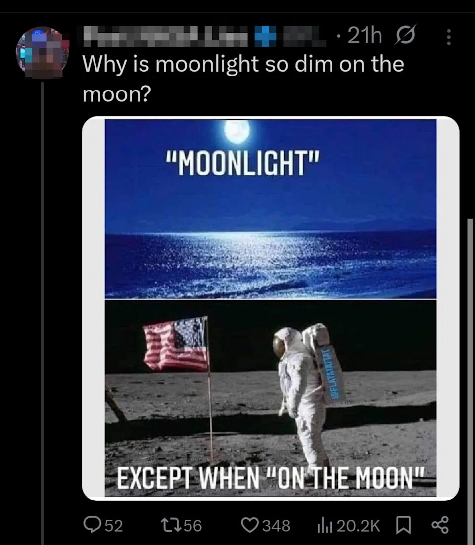 Split image meme: Top shows bright moonlight over water labeled "Moonlight"; bottom shows astronaut on dimly lit moon with text "Except when 'on the moon'."
